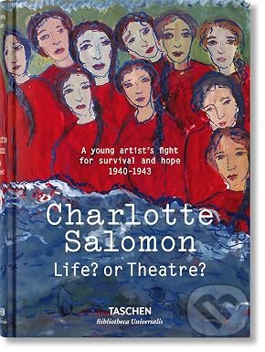 Kniha: Charlotte Salomon : Life? or Theatre? (Evelyn Benesch a Judith C. E. Belinfante). , 2024 Kniha: Charlotte Salomon : Life? or Theatre? (Evelyn Benesch a Judith C. E. Belinfante). , 2024