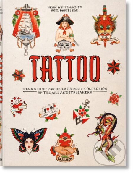 Kniha: Tattoo (Henk Schiffmacher). Taschen, 2026 Kniha: Tattoo (Henk Schiffmacher). Taschen, 2026