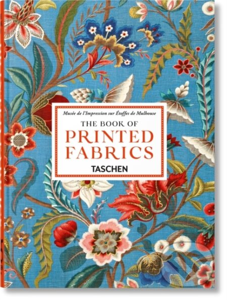 Kniha: The Book of Printed Fabrics (Aziza Gril-Mariotte). , 2026 Kniha: The Book of Printed Fabrics (Aziza Gril-Mariotte). , 2026