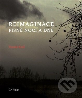 Kniha: Reimaginace (Tomáš Král). Togga, 2026 Kniha: Reimaginace (Tomáš Král). Togga, 2026
