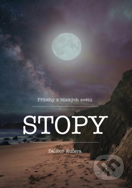 E-kniha: Stopy (Dalibor Kučera). E-knihy jedou, 2026 E-kniha: Stopy (Dalibor Kučera). E-knihy jedou, 2026