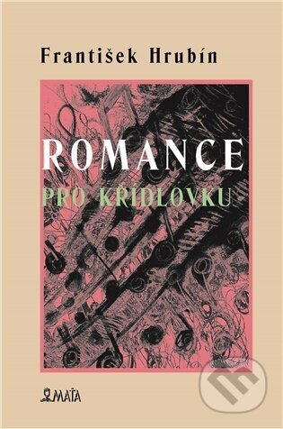 Kniha: Romance pro křídlovku (František Hrubín). Maťa, 2026 Kniha: Romance pro křídlovku (František Hrubín). Maťa, 2026