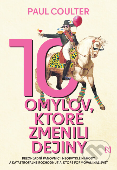 Kniha: 10 omylov, ktoré zmenili dejiny (Paul Coulter). N Press, 2026 Kniha: 10 omylov, ktoré zmenili dejiny (Paul Coulter). N Press, 2026