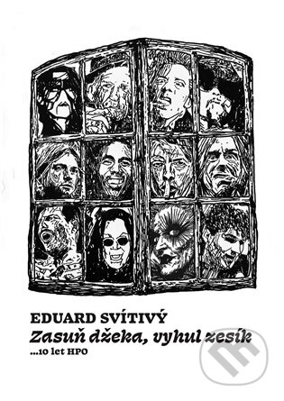 Kniha: Zasuň džeka, vyhul zesík (Eduard Svítivý). Vršovice 2016, 2026 Kniha: Zasuň džeka, vyhul zesík (Eduard Svítivý). Vršovice 2016, 2026