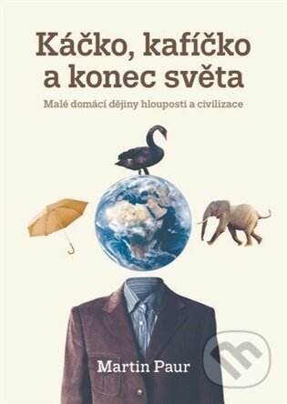 Kniha: Káčko, kafíčko a konec světa (Martin Paur). Togga, 2026 Kniha: Káčko, kafíčko a konec světa (Martin Paur). Togga, 2026