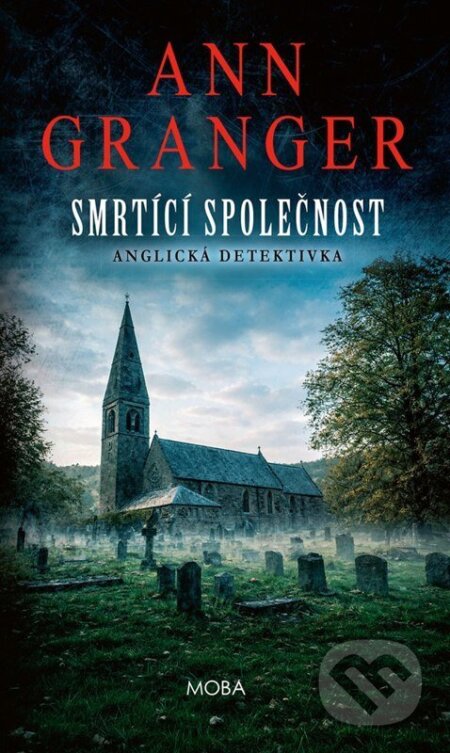 Kniha: Smrtící společnost (Ann Granger). Moba, 2026 Kniha: Smrtící společnost (Ann Granger). Moba, 2026