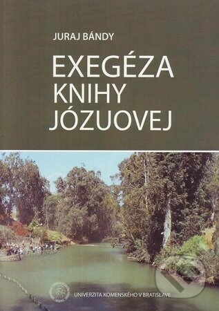 Kniha: Exegéza knihy Józuovej (Juraj Bándy). Univerzita Komenského Bratislava, 2016 Kniha: Exegéza knihy Józuovej (Juraj Bándy). Univerzita Komenského Bratislava, 2016