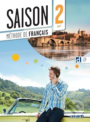 Kniha: Saison 2 - Niv. A2+ - Livre + didierfle.app (Anneline Dintilhac, Anouchka de Oliveira a Delphine Ripaud). Didier, 2024 Kniha: Saison 2 - Niv. A2+ - Livre + didierfle.app (Anneline Dintilhac, Anouchka de Oliveira a Delphine Ripaud). Didier, 2024