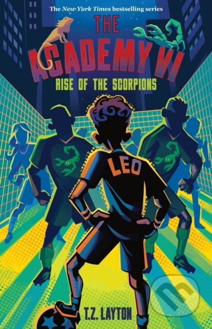 Kniha: The Academy VI: Rise of the Scorpions (T.Z. Layton). Sourcebooks, 2026 Kniha: The Academy VI: Rise of the Scorpions (T.Z. Layton). Sourcebooks, 2026