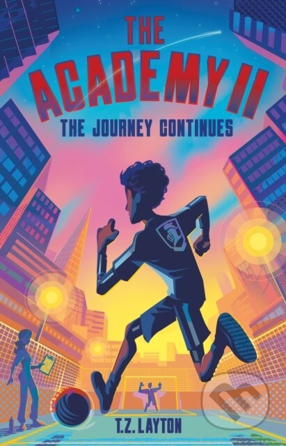 Kniha: CL ACADEMY 2 JOURNEY CONTINUES (T.Z. Layton). , 2025 Kniha: CL ACADEMY 2 JOURNEY CONTINUES (T.Z. Layton). , 2025