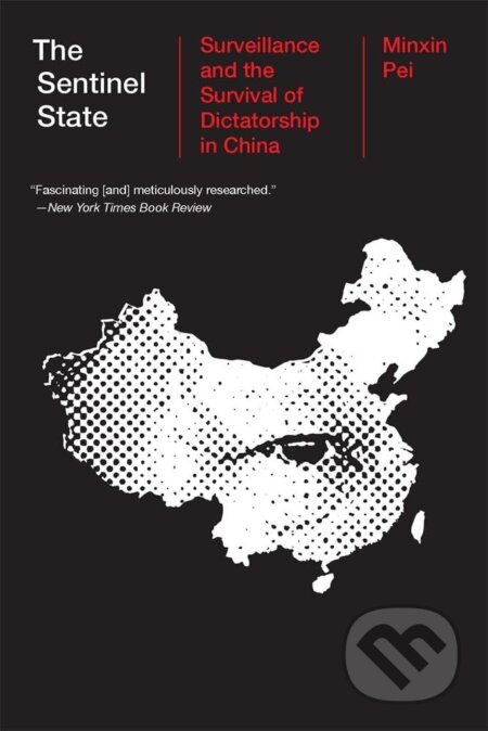 Kniha: The Sentinel State (Minxin Pei). Harvard University Press, 2026 Kniha: The Sentinel State (Minxin Pei). Harvard University Press, 2026
