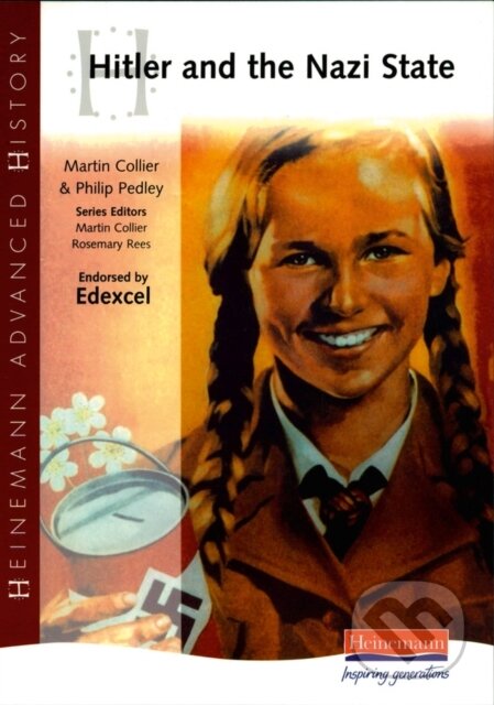 Kniha: HITLER AND THE NAZI STATE (Martin Collier a Rosemary Rees). , 2005 Kniha: HITLER AND THE NAZI STATE (Martin Collier a Rosemary Rees). , 2005