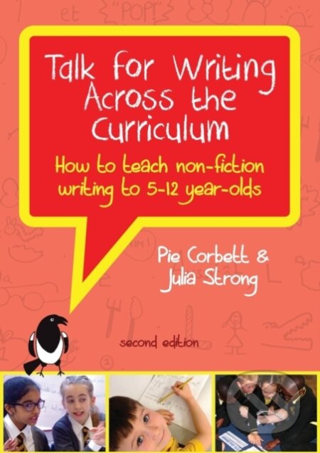Kniha: TALK FOR WRITING ACROSS THE CURRICULUM (Julia Strong a Pie Corbett). , 2020 Kniha: TALK FOR WRITING ACROSS THE CURRICULUM (Julia Strong a Pie Corbett). , 2020