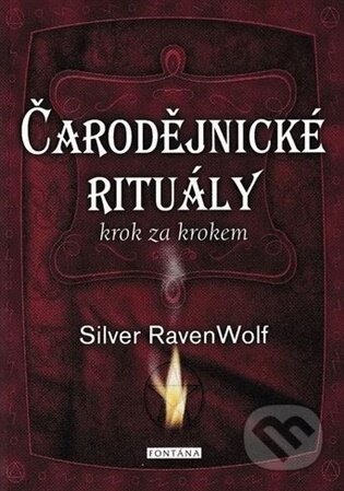 Kniha: Čarodějnické rituály krok za krokem (Silver Raven Wolf). Fontána, 2026 Kniha: Čarodějnické rituály krok za krokem (Silver Raven Wolf). Fontána, 2026