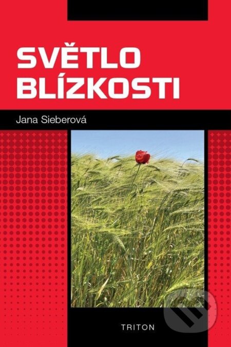 Kniha: Světlo blízkosti (Jana Sieberová). Triton, 2026 Kniha: Světlo blízkosti (Jana Sieberová). Triton, 2026