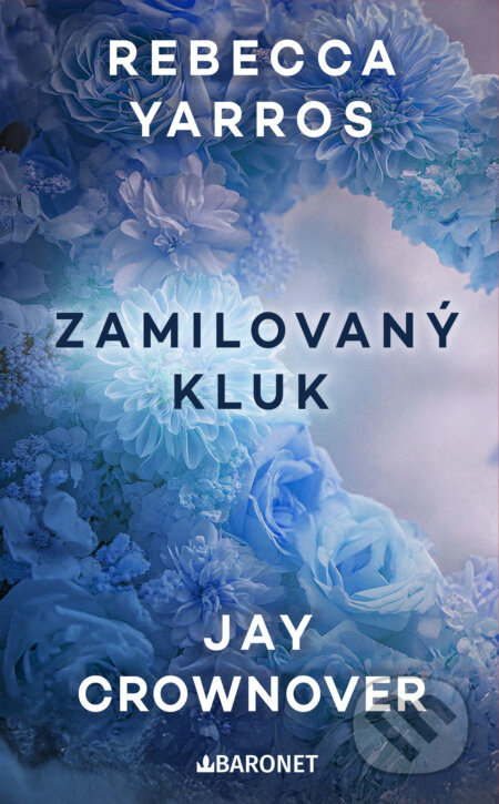 E-kniha: Zamilovaný kluk (Rebecca Yarros). Baronet, 2026 E-kniha: Zamilovaný kluk (Rebecca Yarros). Baronet, 2026