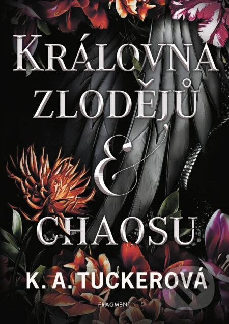 E-kniha: Královna zlodějů a chaosu (K. A. Tucker). Nakladatelství Fragment, 2026 E-kniha: Královna zlodějů a chaosu (K. A. Tucker). Nakladatelství Fragment, 2026