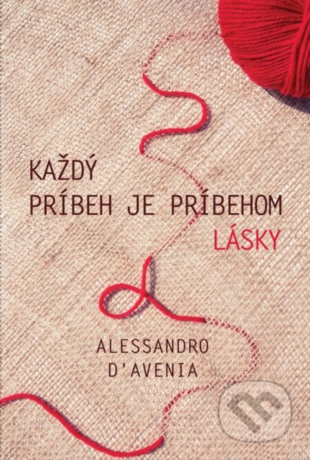 Kniha: Každý príbeh je príbehom lásky (Alessandro D‘Avenia). buk, 2026 Kniha: Každý príbeh je príbehom lásky (Alessandro D‘Avenia). buk, 2026