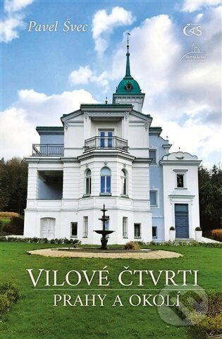 Kniha: Vilové čtvrti Prahy a okolí (Pavel Švec). Čas, 2026 Kniha: Vilové čtvrti Prahy a okolí (Pavel Švec). Čas, 2026