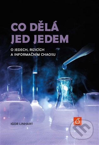 Kniha: Co dělá jed jedem (Igor Linhart). VŠCHT Praha, 2026 Kniha: Co dělá jed jedem (Igor Linhart). VŠCHT Praha, 2026