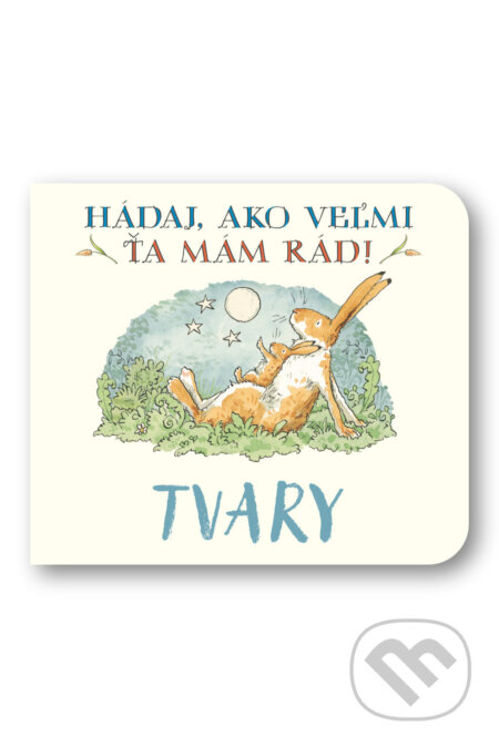 Kniha: Tvary Hádaj, ako veľmi ťa mám rád! (). , 2026 Kniha: Tvary Hádaj, ako veľmi ťa mám rád! (). , 2026