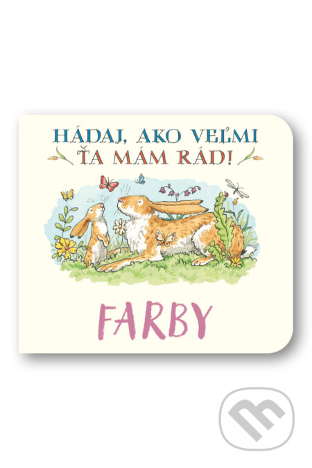 Kniha: Farby Hádaj, ako veľmi ťa mám rád! (). , 2026 Kniha: Farby Hádaj, ako veľmi ťa mám rád! (). , 2026