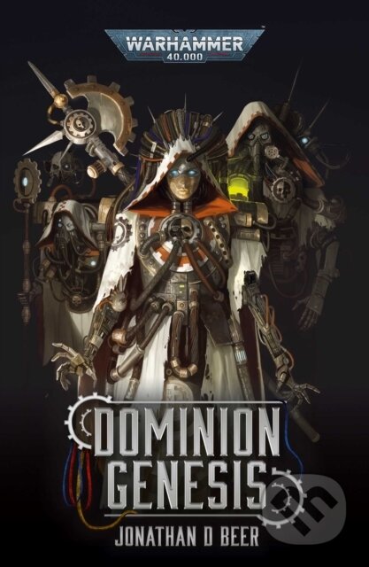 Kniha: Dominion Genesis (Jonathan D Beer). Games Workshop, 2025 Kniha: Dominion Genesis (Jonathan D Beer). Games Workshop, 2025