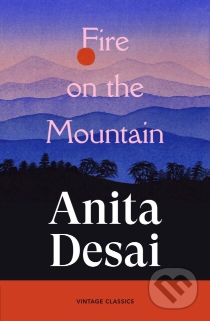 Kniha: Fire On The Mountain (Anita Desai). Vintage, 2026 Kniha: Fire On The Mountain (Anita Desai). Vintage, 2026