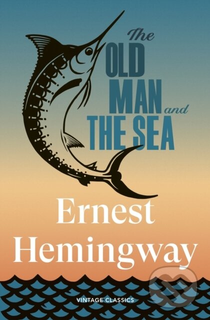 Kniha: The Old Man and the Sea (Ernest Hemingway). Vintage, 2026 Kniha: The Old Man and the Sea (Ernest Hemingway). Vintage, 2026