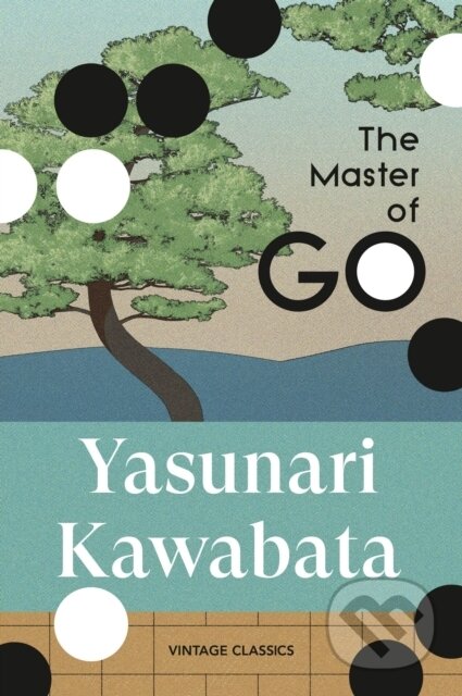 Kniha: The Master of Go (Yasunari Kawabata). Vintage, 2026 Kniha: The Master of Go (Yasunari Kawabata). Vintage, 2026