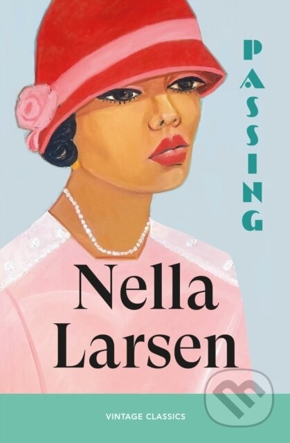 Kniha: Passing (Nella Larsen). Vintage, 2026 Kniha: Passing (Nella Larsen). Vintage, 2026
