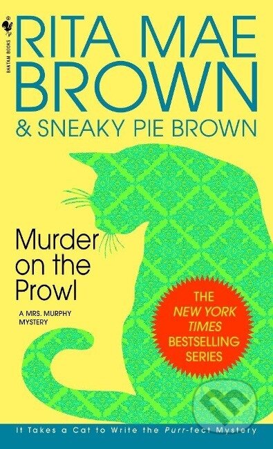Kniha: Murder on the Prowl (Rita Mae Brown). Random House, 1999 Kniha: Murder on the Prowl (Rita Mae Brown). Random House, 1999
