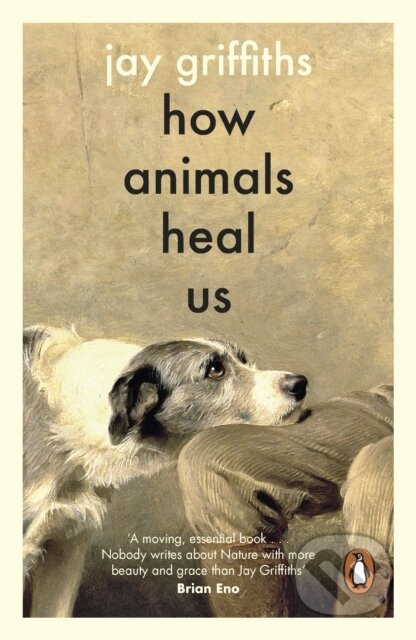 Kniha: How Animals Heal Us (Jay Griffiths). Penguin Books, 2026 Kniha: How Animals Heal Us (Jay Griffiths). Penguin Books, 2026