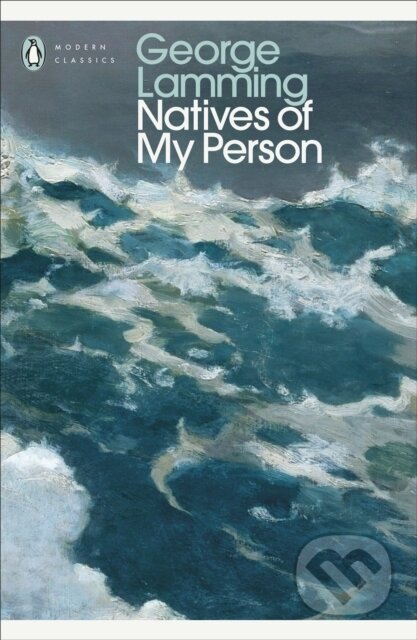 Kniha: Natives of My Person (George Lamming). Penguin Books, 2026 Kniha: Natives of My Person (George Lamming). Penguin Books, 2026