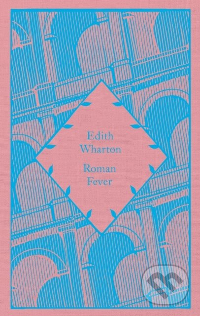 Kniha: Roman Fever (Edith Wharton). Penguin Books, 2026 Kniha: Roman Fever (Edith Wharton). Penguin Books, 2026