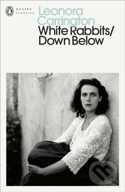 Kniha: White Rabbits/Down Below (Leonora Carrington). Penguin Books, 2026 Kniha: White Rabbits/Down Below (Leonora Carrington). Penguin Books, 2026