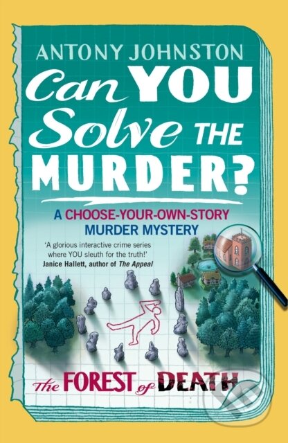 Kniha: Can You Solve the Murder - The Forest of Death (Antony Johnston). Transworld, 2026 Kniha: Can You Solve the Murder - The Forest of Death (Antony Johnston). Transworld, 2026
