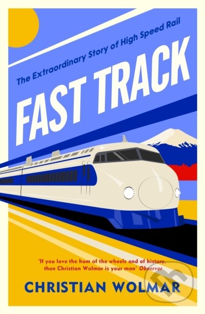 Kniha: Fast Track (Christian Wolmar). Penguin Books, 2026 Kniha: Fast Track (Christian Wolmar). Penguin Books, 2026