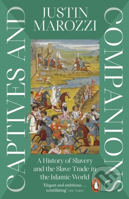 Kniha: Captives and Companions (Justin Marozzi). Penguin Books, 2026 Kniha: Captives and Companions (Justin Marozzi). Penguin Books, 2026