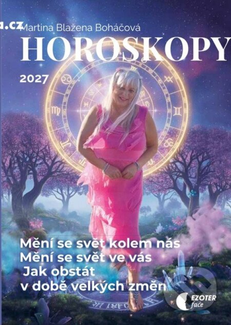 Kniha: Horoskopy na rok 2027 (Martina Blažena Boháčová). Astrolife.cz, 2026 Kniha: Horoskopy na rok 2027 (Martina Blažena Boháčová). Astrolife.cz, 2026