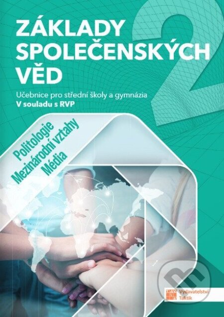 Kniha: Základy společenských věd SŠ 2. ročník - učebnice (Taktik). Taktik, 2026 Kniha: Základy společenských věd SŠ 2. ročník - učebnice (Taktik). Taktik, 2026