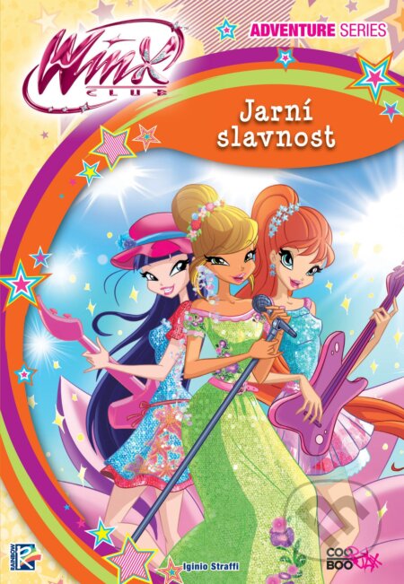 Kniha: Winx Adventure Series: Jarní slavnost (Iginio Straffi). CooBoo CZ, 2018 Kniha: Winx Adventure Series: Jarní slavnost (Iginio Straffi). CooBoo CZ, 2018