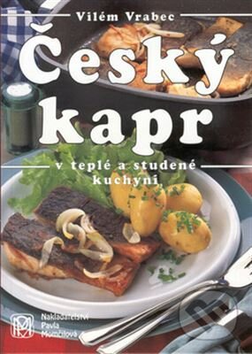 Kniha: Český kapr (Vilém Vrabec). Medica Publishing, 2013 Kniha: Český kapr (Vilém Vrabec). Medica Publishing, 2013