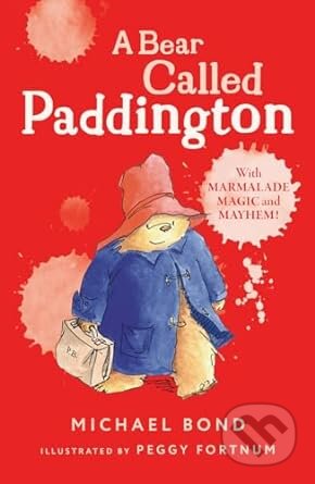Kniha: A Bear Called Paddington (Michael Bond). HarperCollins, 2003 Kniha: A Bear Called Paddington (Michael Bond). HarperCollins, 2003
