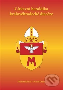 Kniha: Církevní heraldika královéhradecké diecéze (Michal Sklenář a Tomáš Urban). Karmelitánské nakladatelství, 2014 Kniha: Církevní heraldika královéhradecké diecéze (Michal Sklenář a Tomáš Urban). Karmelitánské nakladatelství, 2014