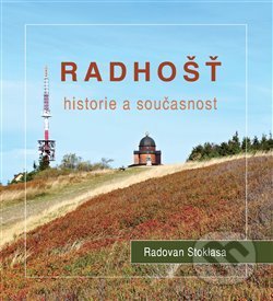 Kniha: Radhošť (Radovan Stoklasa). Nakladatelství Stopa, 2013 Kniha: Radhošť (Radovan Stoklasa). Nakladatelství Stopa, 2013
