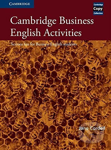 Cambridge Business English Activities - Jane Cordell, Cambridge University Press, 1999
