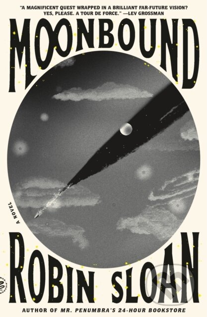 Kniha: Moonbound (Robin Sloan). Picador, 2025 Kniha: Moonbound (Robin Sloan). Picador, 2025