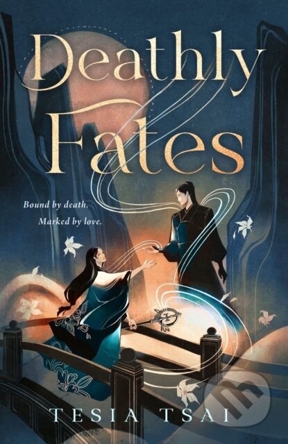 Kniha: Deathly Fates (Tesia Tsai). Wednesday Books, 2026 Kniha: Deathly Fates (Tesia Tsai). Wednesday Books, 2026