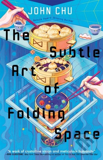 Kniha: The Subtle Art of Folding Space (John Chu). Tor Books, 2026 Kniha: The Subtle Art of Folding Space (John Chu). Tor Books, 2026